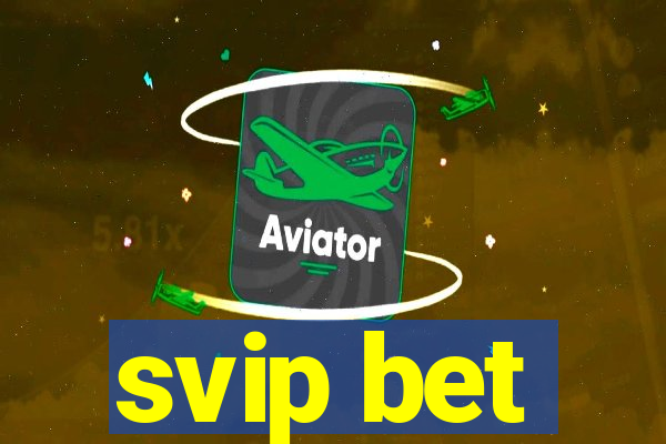 svip bet